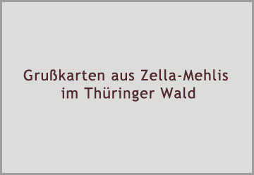 Grußkarten aus Zella-Mehlis im Thüringer Wald